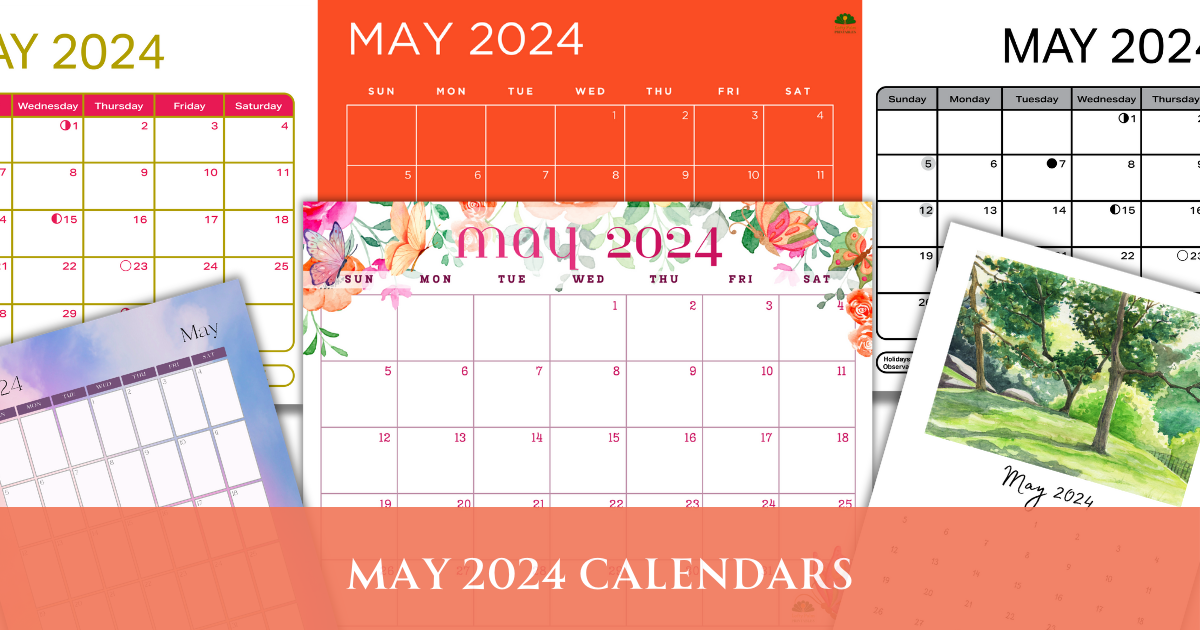 A Display of May 2024 Printable Calendars